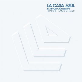 81: "LA REVOLUCION SEXUAL" - LA CASA AZUL
