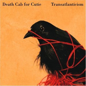 12: "TRANSATLANTICISM" - DEATH CAB FOR A CUTIE