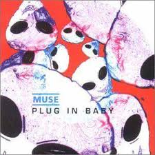 5: "PLUG IN BABY" - MUSE